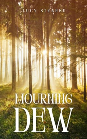 Mourning Dew