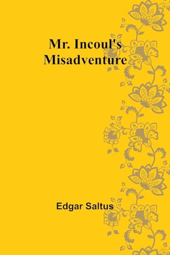 Mr. Incoul's Misadventure