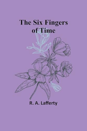 The Six Fingers of Time
