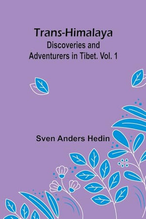 Shasta of the Wolves (Edition1): Discoveries and Adventurers in Tibet. Vol. 1