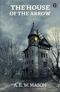 The House of the Arrow 