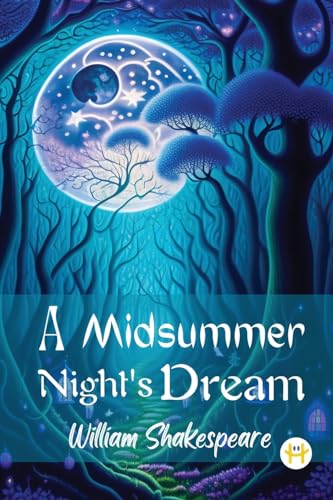 A MIDSUMMER NIGHT’S DREAM