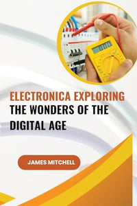 Electronics Demystified A Beginner's Guide 
