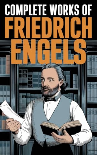 Complete Works of Friedrich Engels