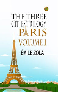 The Three Cities Trilogy: Paris, Volume 1 
