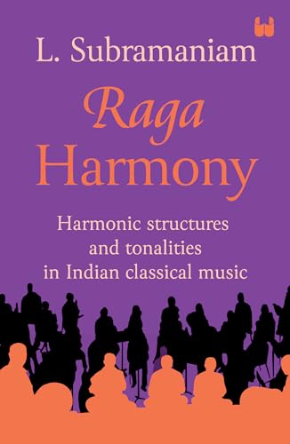 Raga Harmony: Harmonic Structures and Tonalities in Indian Classical Music