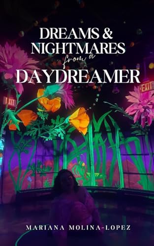 Dreams and Nightmares from a Daydreamer