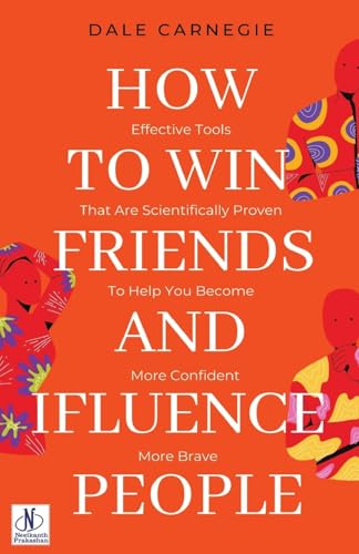 How to win friends and influence people