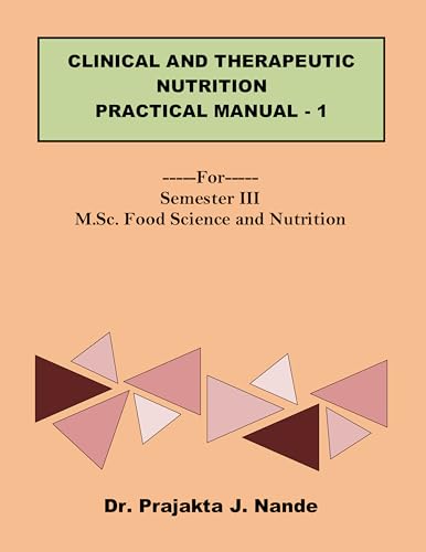 Clinical and Therapeutic Nutrition Practical Manual 1