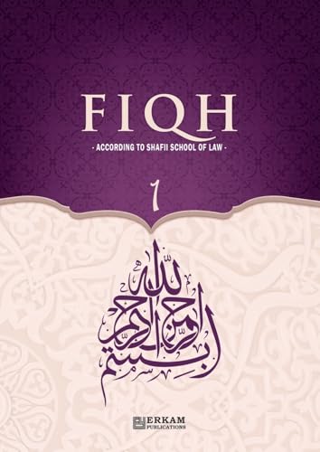 Fiqh - 1 (According to Shafii School of Law) (Edition1)