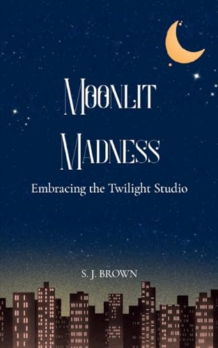 Moonlit Madness-Embracing the Twilight Studio