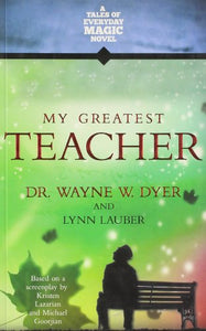 My Greatest Teacher: A Tales of Everyday Magic Novel 