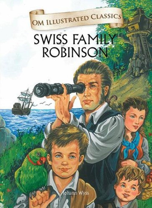 The Swiss Family Robinson-Om Illustrated Classics
