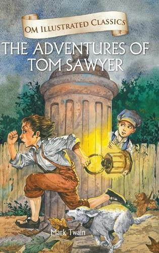 The Adventures of Tom Sawyer-Om Illustrated Classics