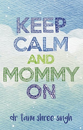Keep Calm and Mommy On [Paperback]