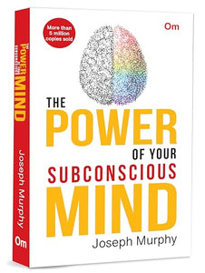 The Power of Your Subconscious Mind 