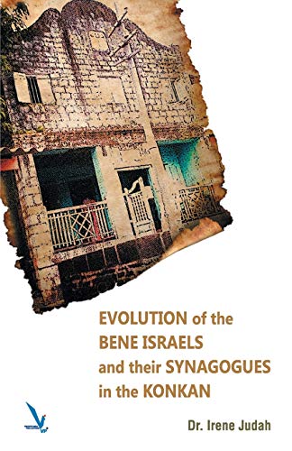 Evolution of the Bene Israels and Their Synagogues in the Konkan