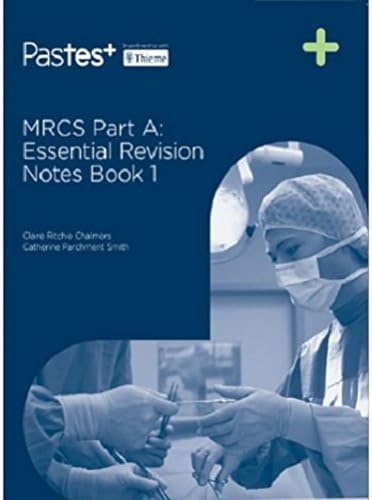 MRCS Part A: Essential Revision Notes (Book 1)