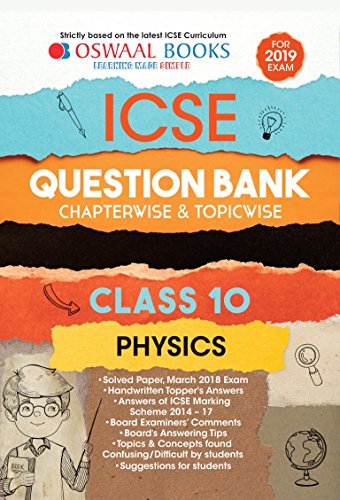 Oswaal ICSE Question Bank Class 10 Physics Chapterwise and Topicwise (For March 2019 Exam)