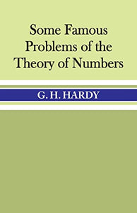 Some Famous Problems of the Theory of Numbers 