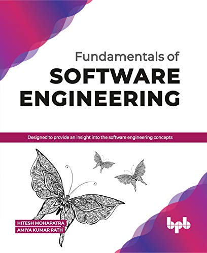 Fundamentals of Software Engineering Designed to Provide an Insight into the Software Engineering Concepts