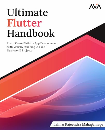 Ultimate Flutter Handbook