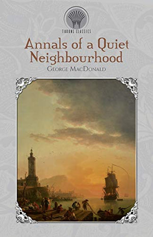 Annals of a Quiet Neighbourhood