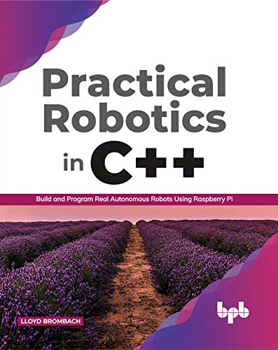 Practical Robotics in C++ :