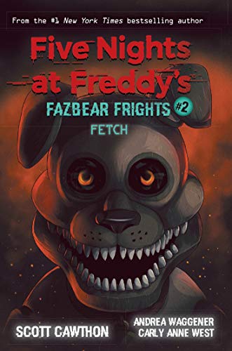 Five Nights At Freddyâ€™S: Fazbear Frights #2: Fetch