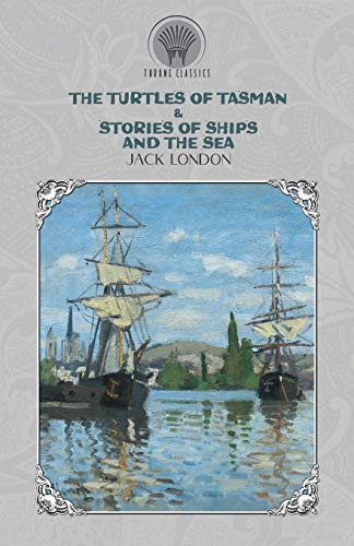 The Turtles of Tasman & Stories of Ships and the Sea