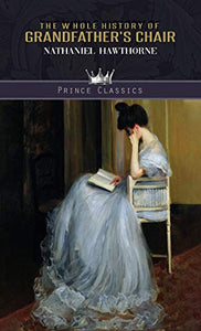 The Whole History of Grandfather's Chair 