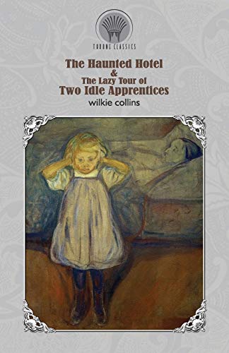 The Haunted Hotel & The Lazy Tour of Two Idle Apprentices