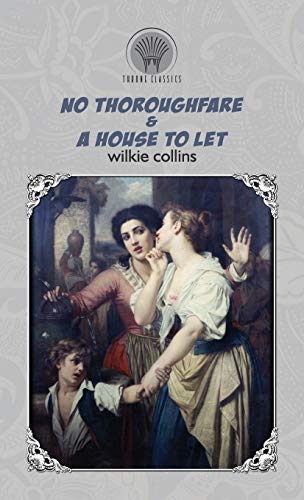 No Thoroughfare & A House to Let
