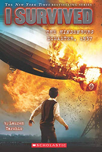 I Survived #13: I Survived The Hindenburg Disaster, 1937 