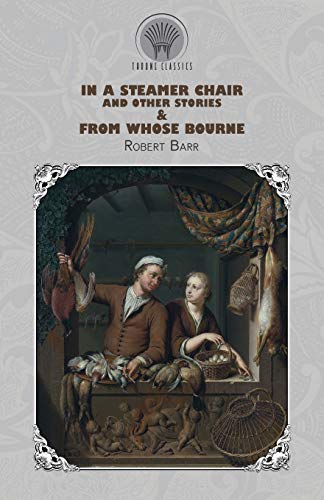 In a Steamer Chair, and Other Stories & From Whose Bourne