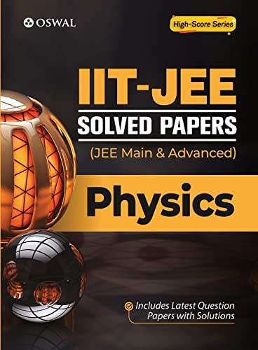 IIT-JEE Solved Papers (Main & Advanced) - Physics