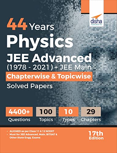 44 Years Physics Jee Advanced (19782021) + Jee Main Chapterwise & Topicwise Solved Papers 17th Edition