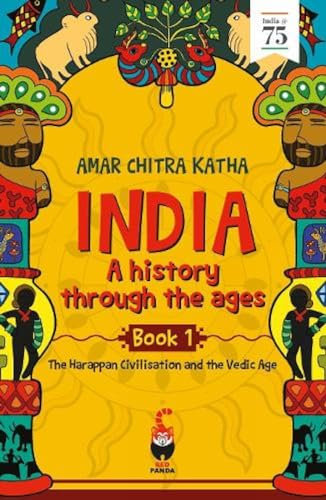 India: A History Through the Ages Book 1 :