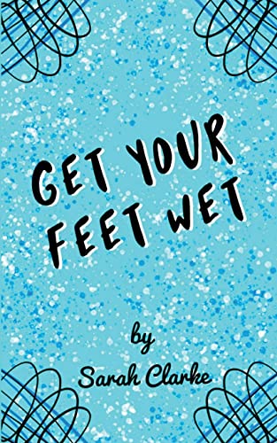 Get Your Feet Wet
