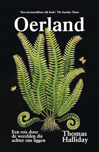 Oerland: een reis door de werelden die achter ons liggen