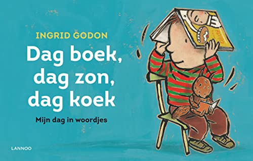 Dag boek, dag zon, dag koek: mijn dag in woordjes