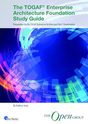 Togaf Enterprise Architecture Foundation Study Guide