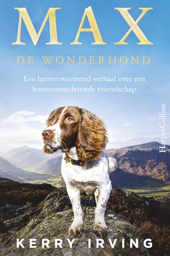 Max de wonderhond: The Heart-warming tale of a Life-saving Friendship