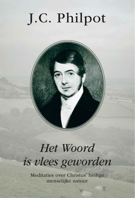 Het Woord is vlees geworden: Meditaties over Christus’ heilige menselijke natuur