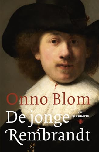 De jonge Rembrandt: een biografie