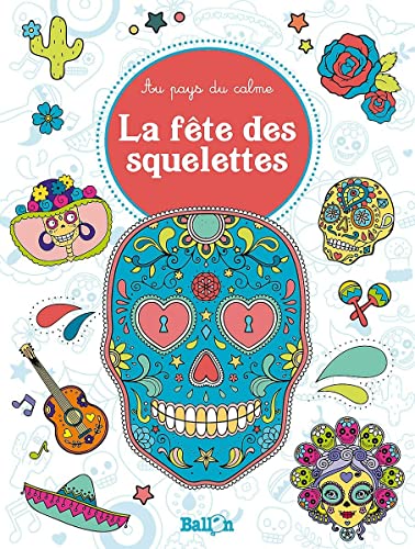 La fête des squelettes (Au pays du calme junior, 1)