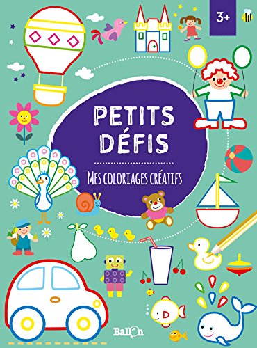 Mes coloriages créatifs: Petits défis