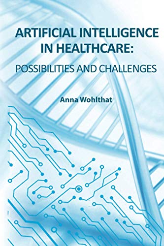 Artificial Intelligence in Healthcare