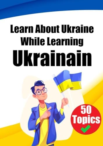Learn About Ukraine While Learning Ukrainian