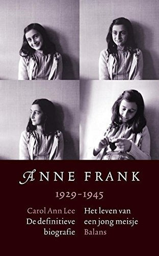 Anne Frank: 1929-1945 Het leven van een jong meisje: de definitieve biografie